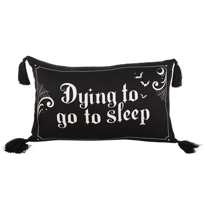 Dying to Go to Sleep Satin Cushion